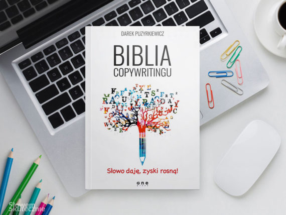 Co każdy copywriter wiedzieć powinien? Recenzja „Biblii copywritingu” D. Puzyrkiewicza